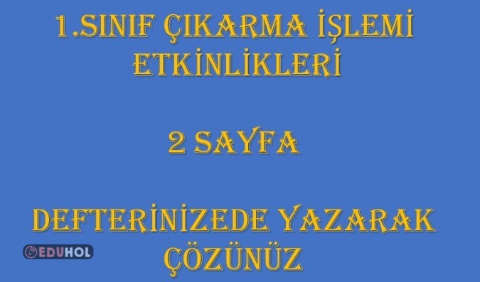 1 Sınıf Çıkarma İşlemi Etkinli Eduhol Etkinlik İndir Oyun Oyna