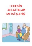 DEDEMİN ANLATTIKLARI METNİ İŞLENİŞİ