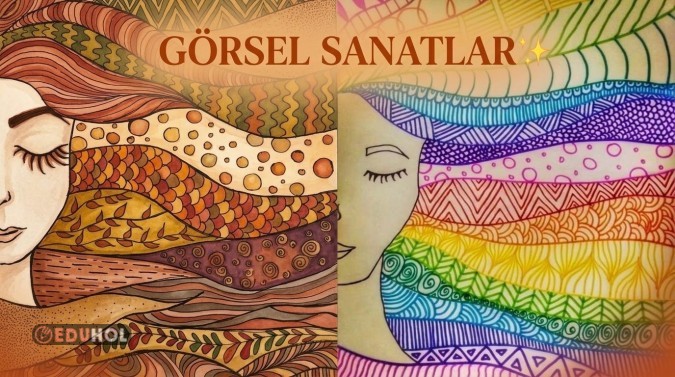 GÖRSEL SANATLAR✨️✅️