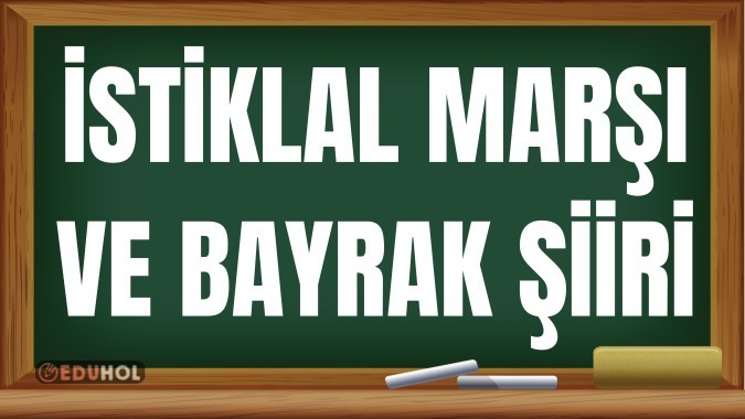 İstiklal Marşı ve Bayrak Şiiri