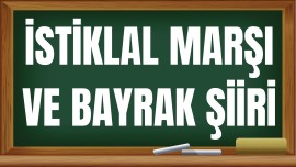 İstiklal Marşı ve Bayrak Şiiri