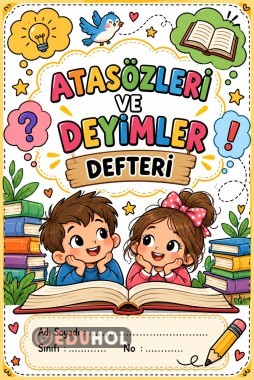 ATASÖZLERİ VE DEYİMLER DEFTERİ(GÜNCEL)