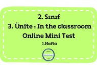 İngilizce 2. Sınıf 3. Ünite 1. Hafta Online Mini Test