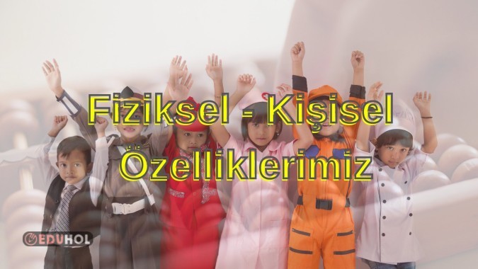 2. Sınıf Fiziksel-Kişisel Özelliklerimiz Testi