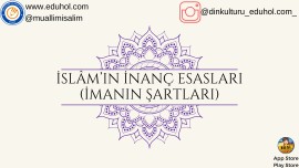 İslâm'ın İnanç Esasları(imanın şartları)