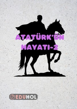 Atatürk'ün hayatı 2