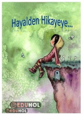 Hayalden Hikayaye (Atasözlü)