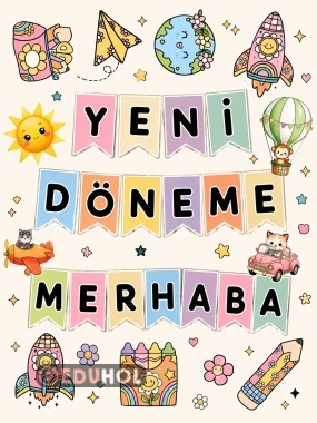 YENİ DÖNEME MERHABA YAZISI VE GÖRSELLERİ