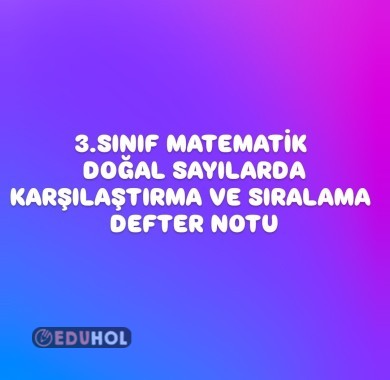 3.SINIF MATEMATİK DOĞAL SAYILARDA KARŞILAŞTIRMA VE SIRALAMA DEFTER NOTU