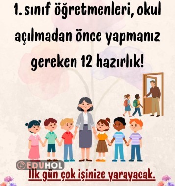 1. Sınıf Öğretmeninin Okul Açılmadan Yapması Gereken Hazırlıklar Listesi