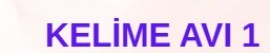 Kelime Avı 1(İlköğretim Haftası)