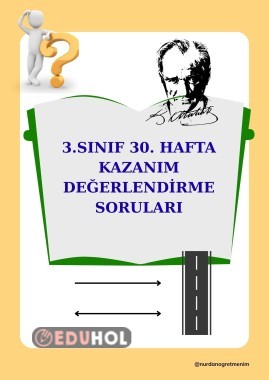 3. SINIF 30. HAFTA KAZANIM DEĞERLENDİRME SORULARI