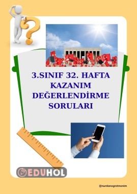 3. SINIF 32. HAFTA KAZANIM DEĞERLENDİRME SORULARI