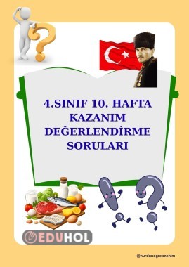 4. SINIF 10. HAFTA KAZANIM DEĞERLENDİRME SORULARI