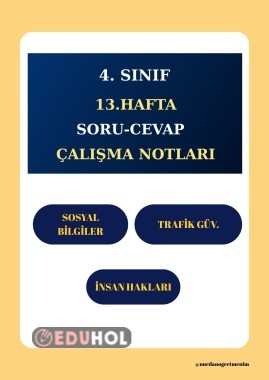 4. SINIF 13. HAFTA SORU-CEVAP DEFTER ÇALIŞMA NOTLARI
