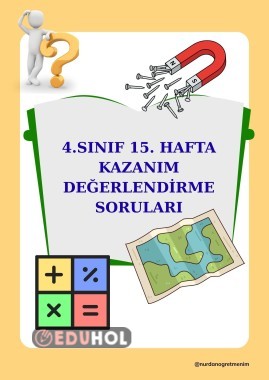 4. SINIF 15. HAFTA KAZANIM DEĞERLENDİRME SORULARI