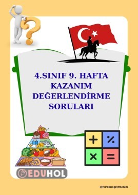 4. SINIF 9. HAFTA KAZANIM DEĞERLENDİRME SORULARI