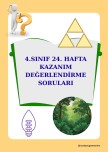4. SINIF 24. HAFTA KAZANIM DEĞERLENDİRME SORULARI