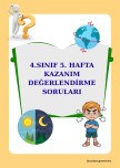 4. SINIF 5. HAFTA KAZANIM DEĞERLENDİRME SORULARI
