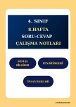 4. SINIF 8. HAFTA SORU-CEVAP DEFTER ÇALIŞMA NOTLARI