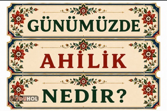 Günümüzde Ahilik 1