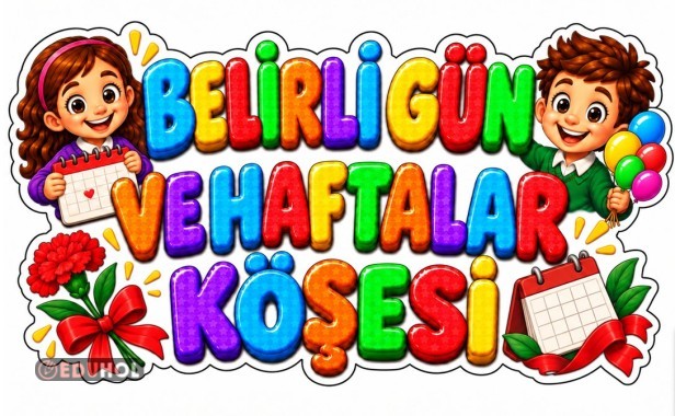 BELİRLİ GÜN VE HAFTALAR KÖŞESİ