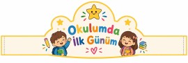 Okulumda İlk Günüm Taç