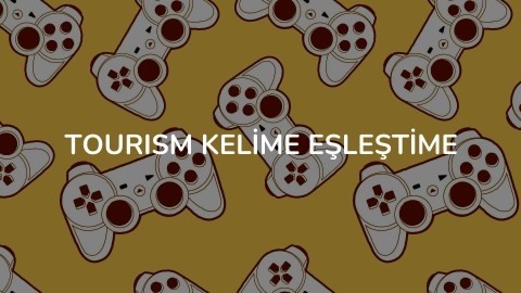 TOURISM KELİME EŞLEŞTİME