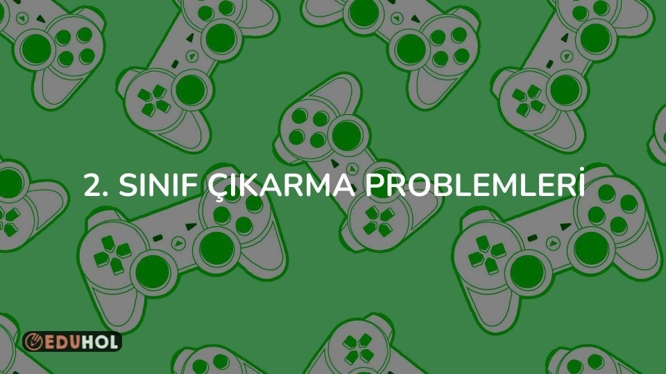 2. Sınıf Çıkarma Problemleri