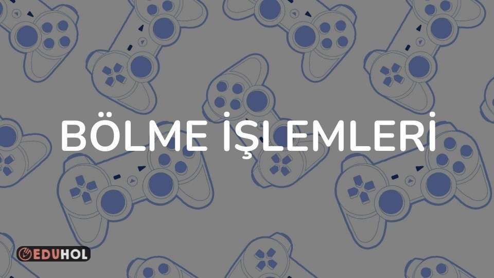 Bölme İşlemleri
