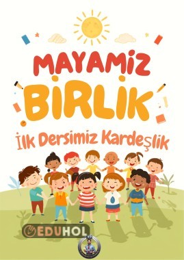 Mayamız Birlik İlk Dersimiz Kardeşlik 9 A4 poster.