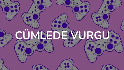 Cümlede Vurgu