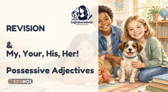 🌸 **POSSESSIVE ADJECTIVES & GRAMMAR REVISION | 2. SINIF İNGİLİZCE**