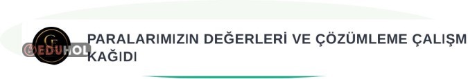 Paralarımızım Değeri çalışma kağıdı