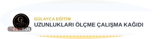 UZUNLUKLARI ÖLÇME çalışma kağıdı