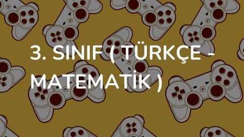 3. SINIF ( Türkçe - Matematik )