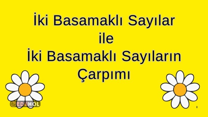 İki Basamaklı İki Doğal Sayının Çarpımı ✔️