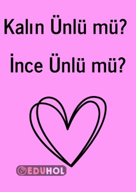 İnce ve kalın sesliler 2