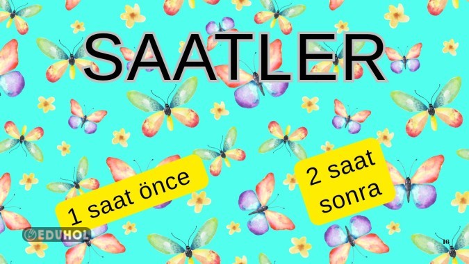 Saatler(öncesi -sonrası)