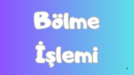 Bölme işlemi pratik