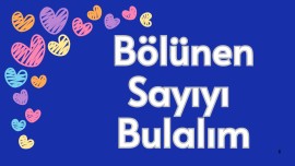 Bölünen Sayıyı Bulma 💥(kalem kağıt kullanarak işlem yapalım)