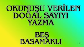 Okunuşu Verilen Beş Basamaklı Doğal Sayıların Yazımı 2