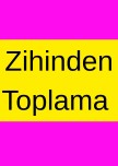 Zihinden Toplama