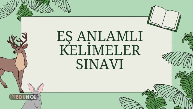 Eş Anlamlı Kelimeler Sınavı