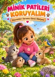 Minik Patileri Koruyalım - Hayvaları Koruma Günü Hikaye Kitabı