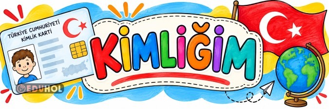 🪪✨ Kimliğimiz 🇹🇷