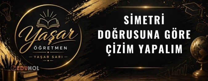 Simetri Doğrusuna Göre Çizim Etkinliği