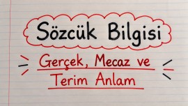 📚 Sözcük Bilgisi | Gerçek, Mecaz ve Terim Anlam ✏️