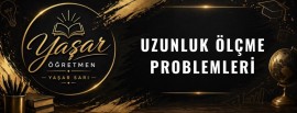 Uzunluk Ölçme Problemleri
