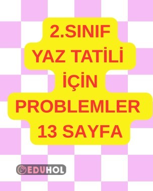 2.SINIF İÇİN TATİL PROBLEMLERİ 13 SAYFA